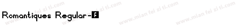 Romantiques Regular字体转换